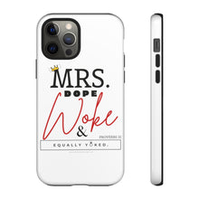 Load image into Gallery viewer, Mrs. Dope Woke and Equally Yoked Signature More Than a Mrs. Proverbs 31 Christian Wife Black Girl Magic Phone Case| Iphone and Samsung Cell Phone
