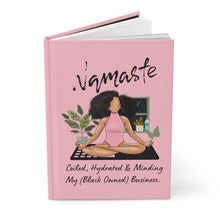 Load image into Gallery viewer, Namaste Minding My Business| Yoga | Black Girl Yogi | Melanin |Natural Hair Gift| Black Girl |Black Girl Magic | Hardcover Journal |
