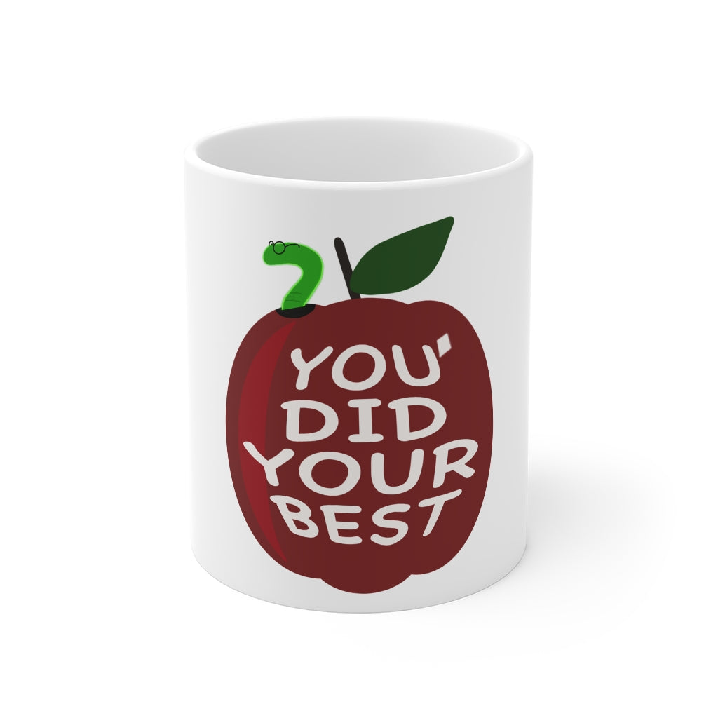 Positive affirmation mug |You did your best Coffee Mug| A for effort| Teacher Gift | Educator Gift | Professor| Drinkware
