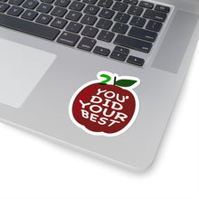 Load image into Gallery viewer, You Did your best  | a for effort | teacher Decal |Funny Sticker| Laptop Decal | Kiss-Cut Sticker | apple | educator gift
