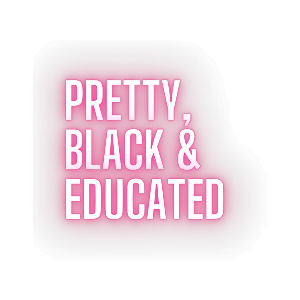Pretty, Black Educated | Black History Month, Black Sticker, HBCU, Black Girl Magic | African American, Kiss-Cut Sticker, Planner Sticker