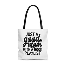 Load image into Gallery viewer, Good Mom, Hood Playlist Tote Bag
