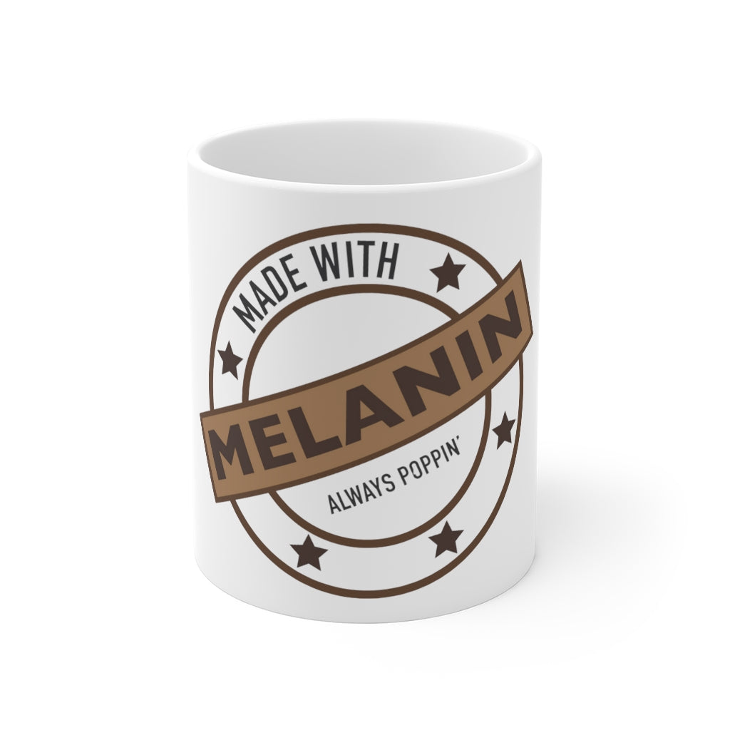 Made with Melanin Coffee Mug - Natural Hair - Naturalista - Melanin Made - Black Girl Magic - 100 Percent Melanin - Black Lives Matter