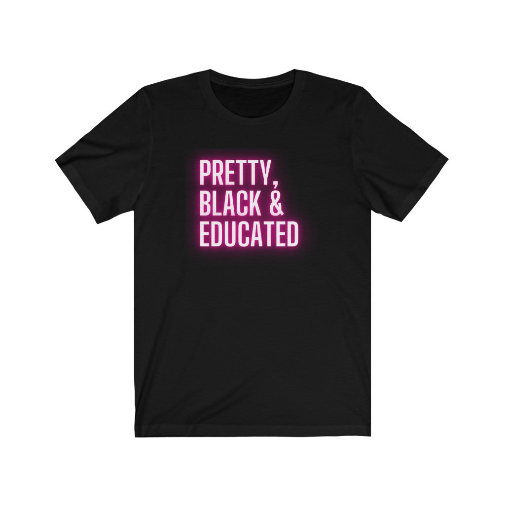 Pretty, Black Educated Shirt | Black History Month, Black Lawyer, HBCU Grad, Black Girl Magic | African American Tee Shirt