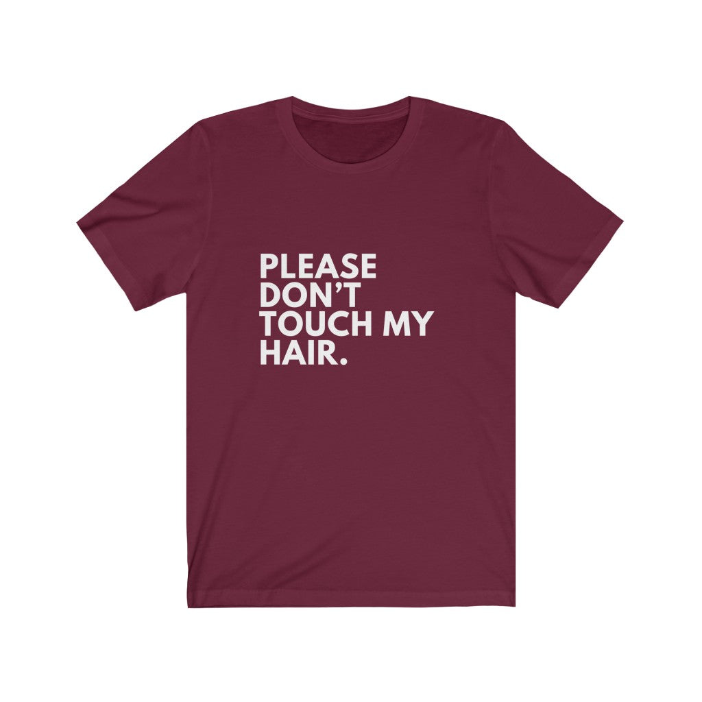 Please Don't Touch My Hair Jersey Short Sleeve Tee