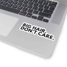 Load image into Gallery viewer, Big Hair Don&#39;t Care Natural Hair Naturalista Big Chop Kiss-Cut Stickers
