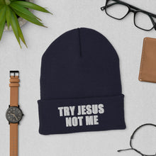 Load image into Gallery viewer, Try Jesus Not Me Cuffed Beanie | Fall Beanie | Funny Beanie | Black Owned
