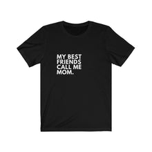Load image into Gallery viewer, My Best Friend&#39;s Call Me Mom Mother&#39;s Day Jersey Short Sleeve Tee
