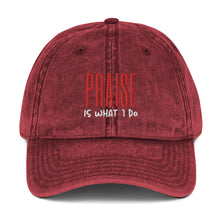 Load image into Gallery viewer, Praise is What I Do Christian Baseball Cap Vintage Cotton Twill Cap
