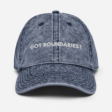 Load image into Gallery viewer, Got Boundaries? Vintage Cotton Twill Cap
